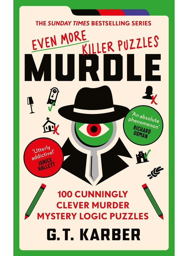 Murdle: Even More Killer Puzzles: 100 Cunningly Clever Murder Mystery Logic Puzzles (Book 3) (Murdle Puzzle Series)